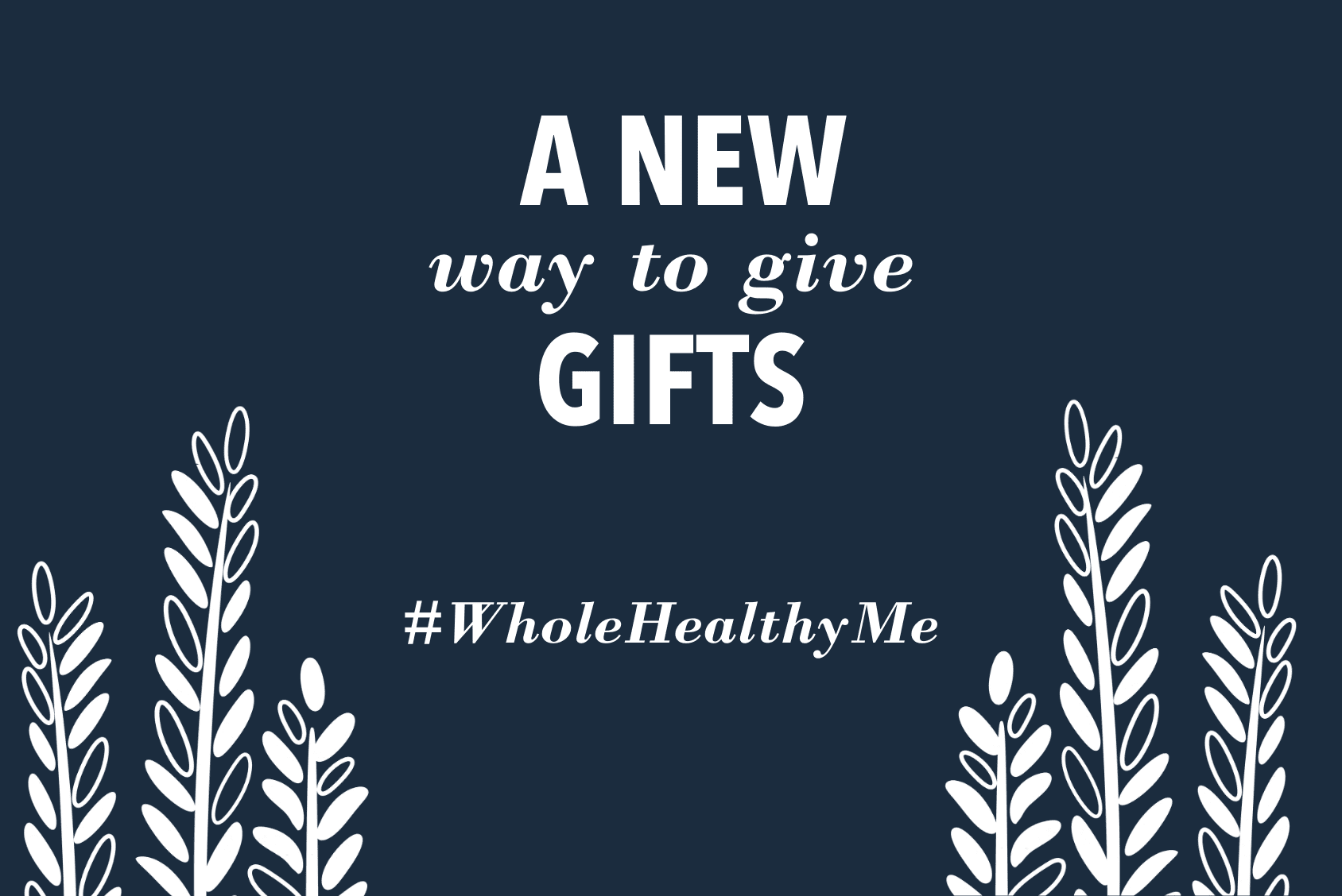 A New Way To Give Gifts | The Harvest Table